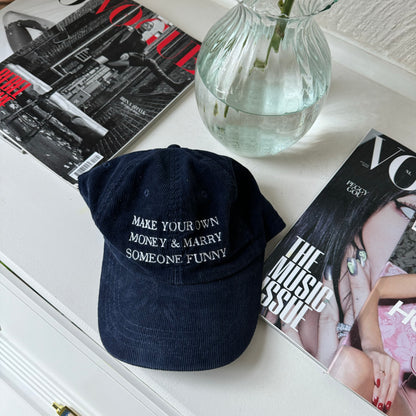 ''Make Your Own Money & Marry Someone Funny'' Corduroy Cap💗